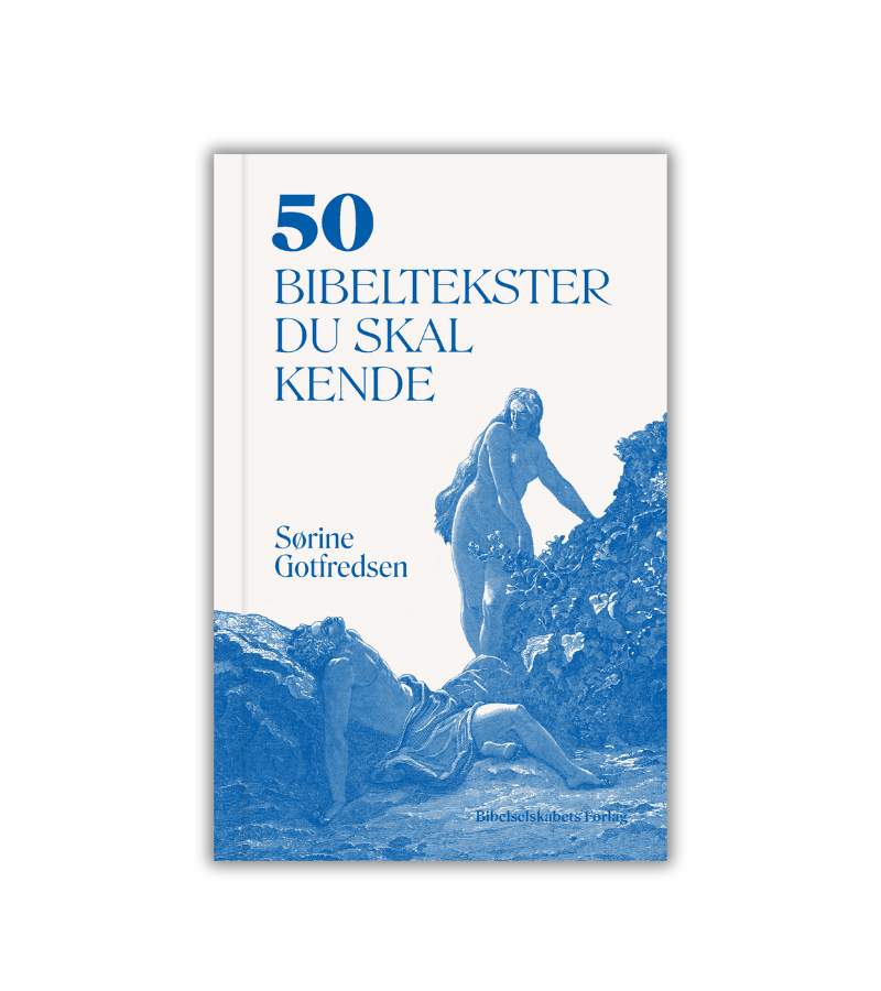 50 bibeltekster du skal kende af Sørine Gotfredsen BOG OnlyByGrace