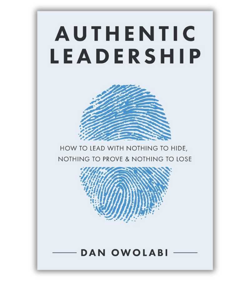 Authentic Leadership Dan Owolabi OnlyByGrace