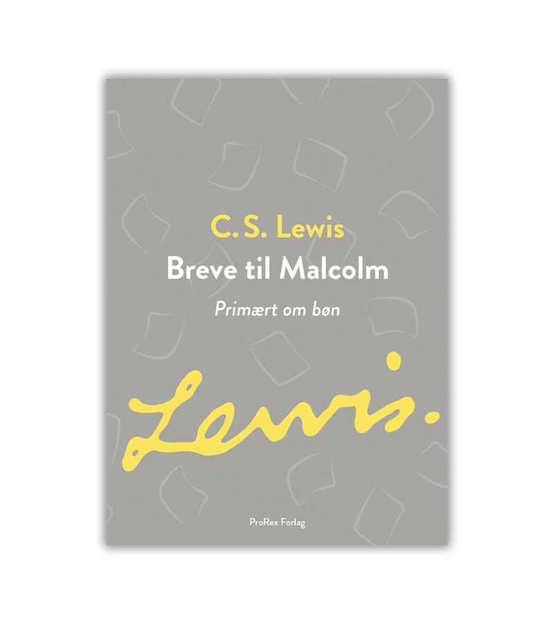 Breve Til Malcolm CS Lewis OnlyByGrace