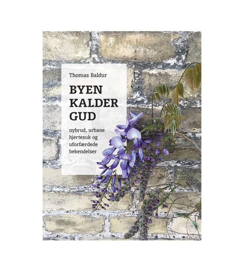 Byen kalder Gud af Thomas Baldur OnlyByGrace