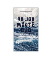 Da Job Moedte gud OnlyByGrace