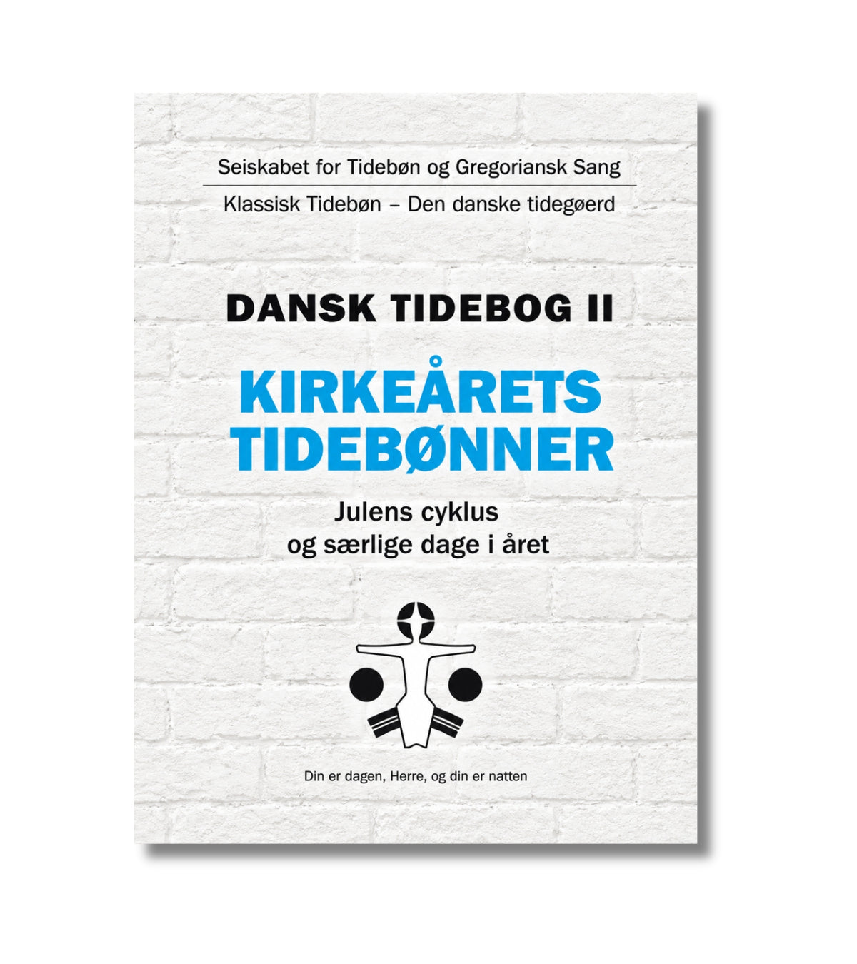 Dansk tidebog II - Kirkeårets tidebønner