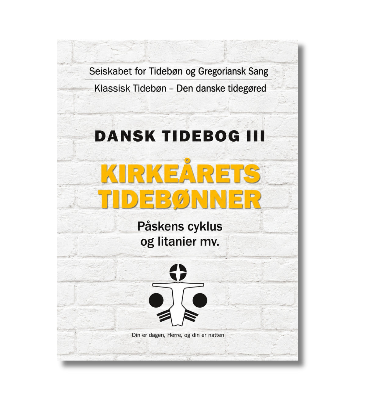 Dansk tidebog III - Kirkeårets tidebønner-Påskens cyklus og litanier mv.