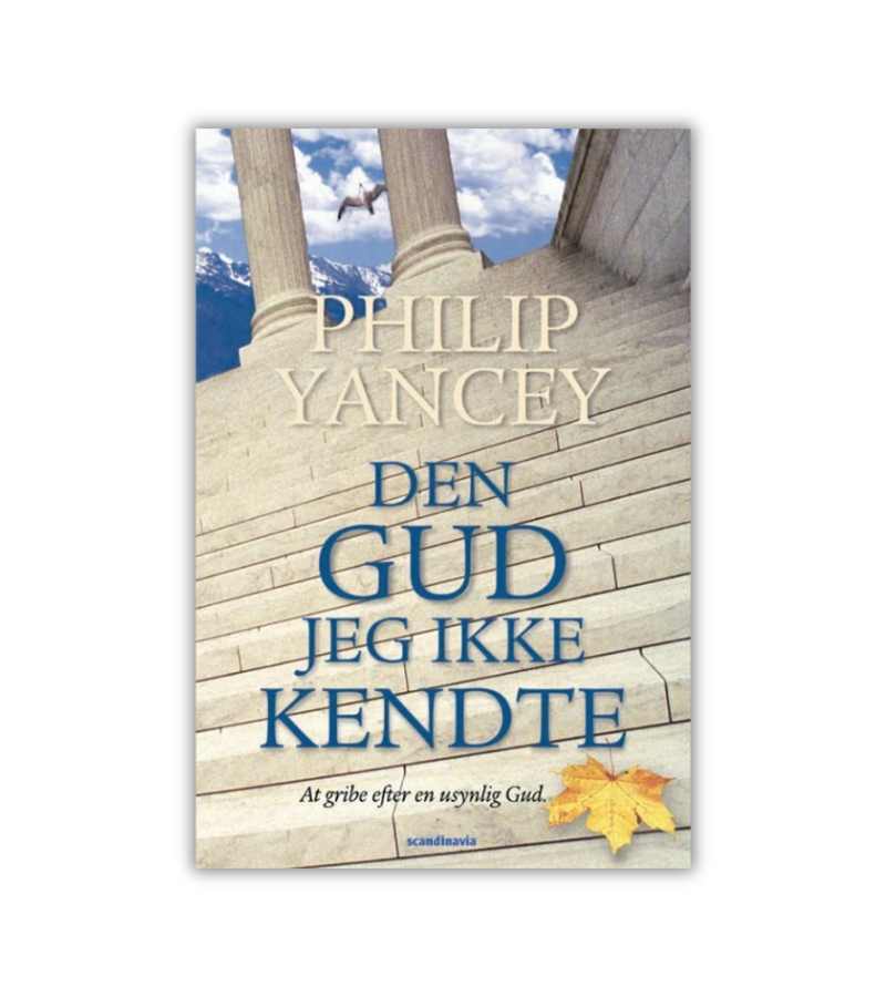 Den Gud Jeg Ikke Kendte Philip Yancey OnlyByGrace