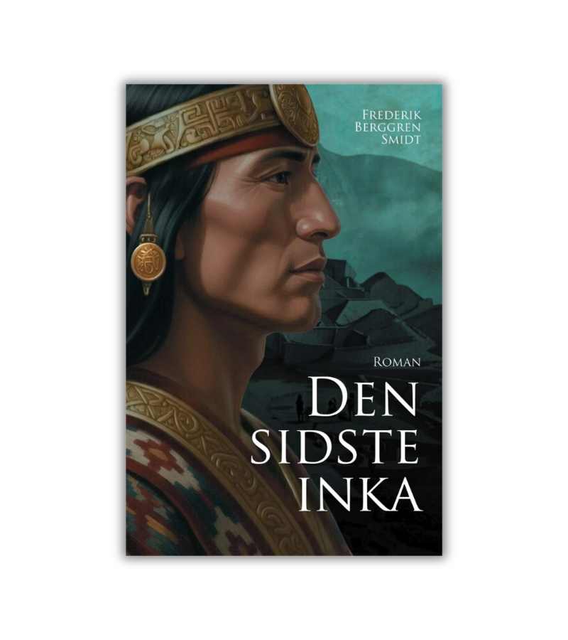 Den sidste inka af Frederik Berggren Smidt