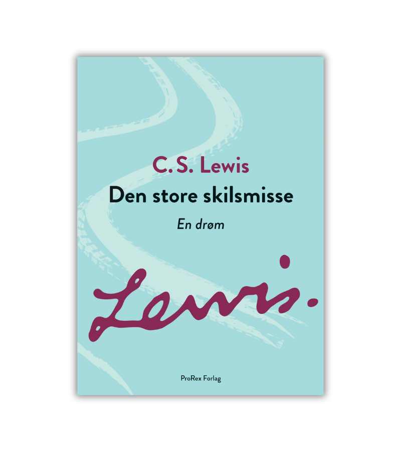 Den Store Skilsmisse Cs Lewis OnlyByGrace