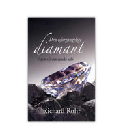 Den Uforgaengelige Diamant Af Richard Rohr OnlyByGrace