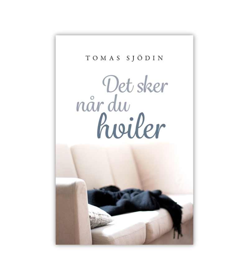 Det Sker Naar Du Hviler Af Tomas Sjodin OnlyByGrace