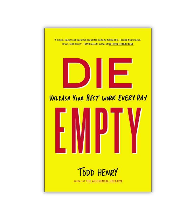 Die Empty Todd Henry OnlyByGrace