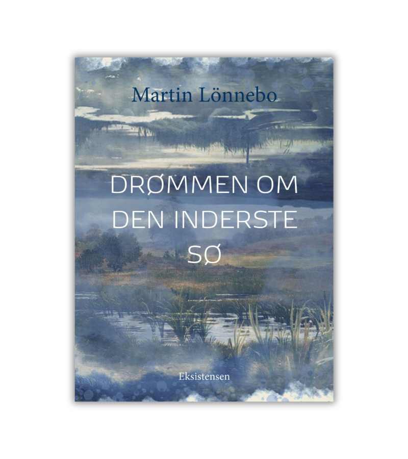 Droemmen Om Den Inderste Soe Martin Lonnebo OnlyByGrace