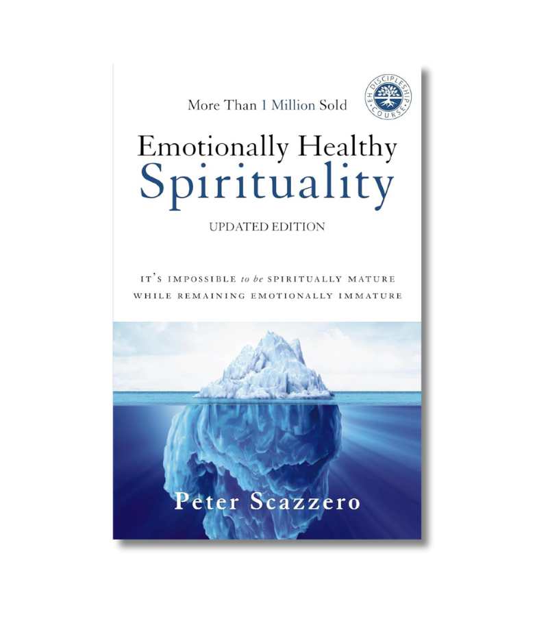 Emotionally Healthy Spirituality Peter Scazzero OnlyByGrace