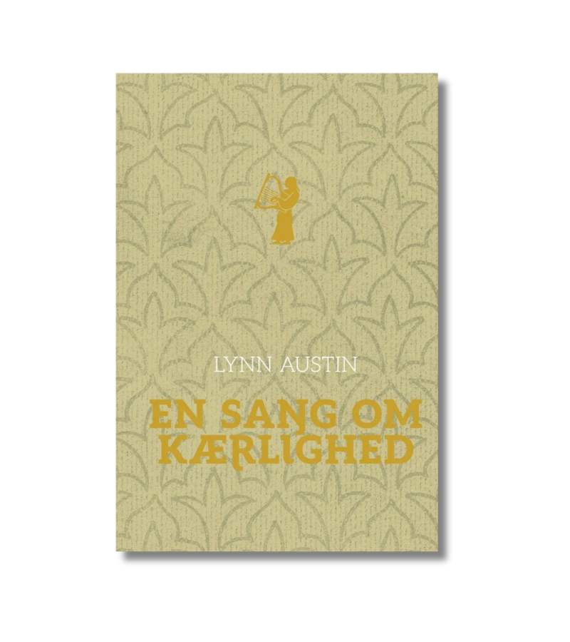 En sang om kærlighed af Lynn Austin OnlyByGrace