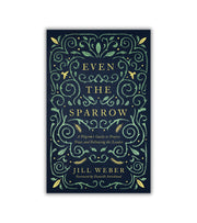 Even the Sparrow af Jill Weber