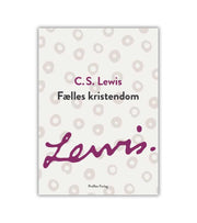 Faelles Kristendom CS Lewis OnlyByGrace