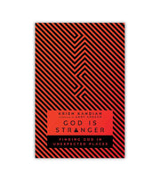 God Is Stranger Krish Kandiah OnlyByGrace