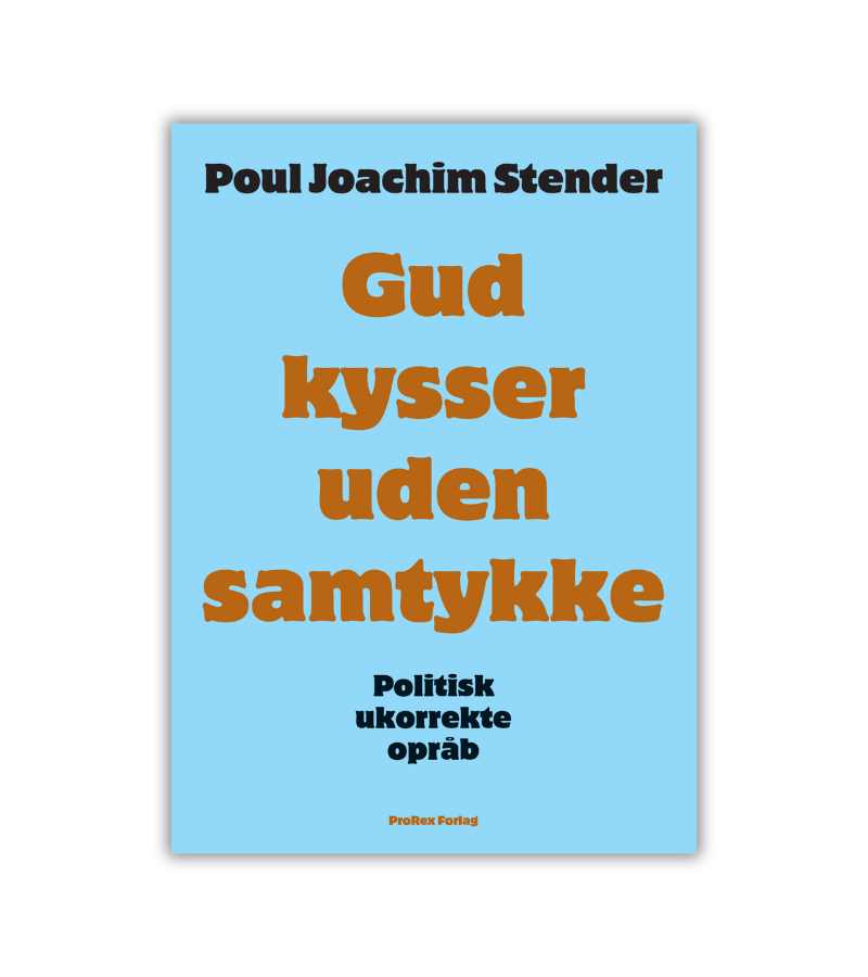 Gud Kysser Uden Samtykke Poul Joachim Stender OnlyByGrace