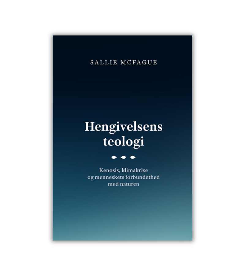 Hengivelsens Teologi Sallie Mcfague OnlyByGrace
