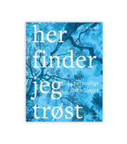 Her finder jeg trøst - 44 personlige fortællinger af Lone Vesterdal (red.)