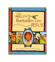 Hvad Biblen Fortaeller Om Jesus Sally Lloyd Jones OnlyByGrace