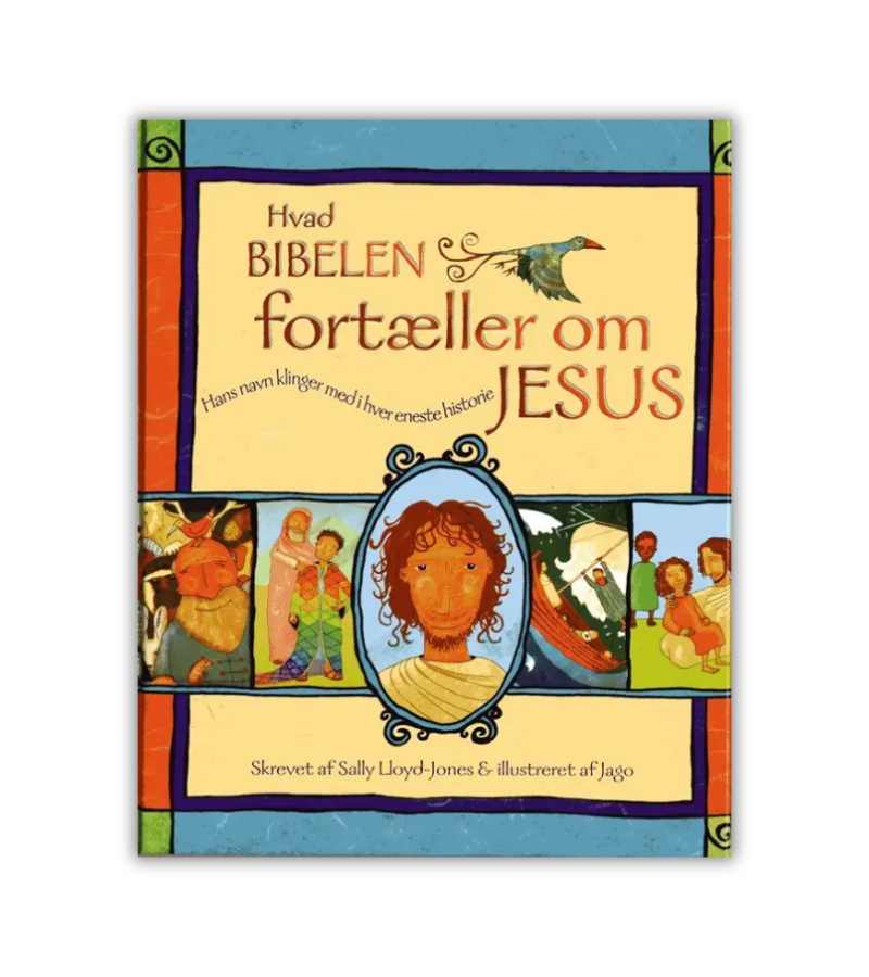 Hvad Biblen Fortaeller Om Jesus Sally Lloyd Jones OnlyByGrace