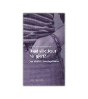 Hvad Ville Jesus Ha Gjort OnlyByGrace
