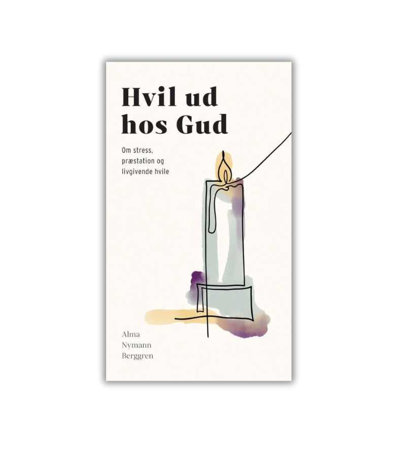 Hvil-ud-hos-Gud-af-Alma Nymann Berggren BOG OnlyByGrace
