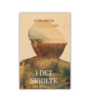 I Det Skjulte Lynn Austin OnlyByGrace