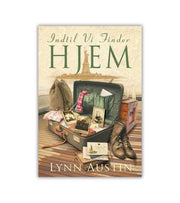 Indtil Vi Finder Hjem Lynn Austin OnlyByGrace