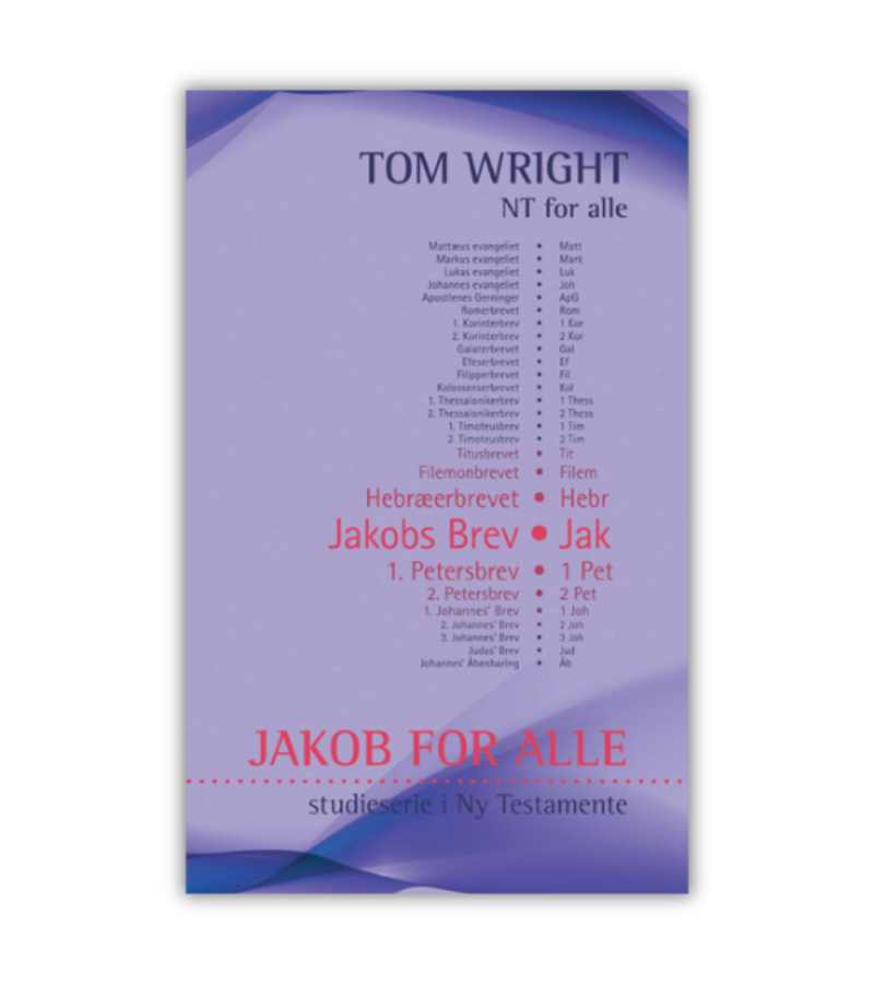 Jakob For Alle Tom Wright OnlyByGrace