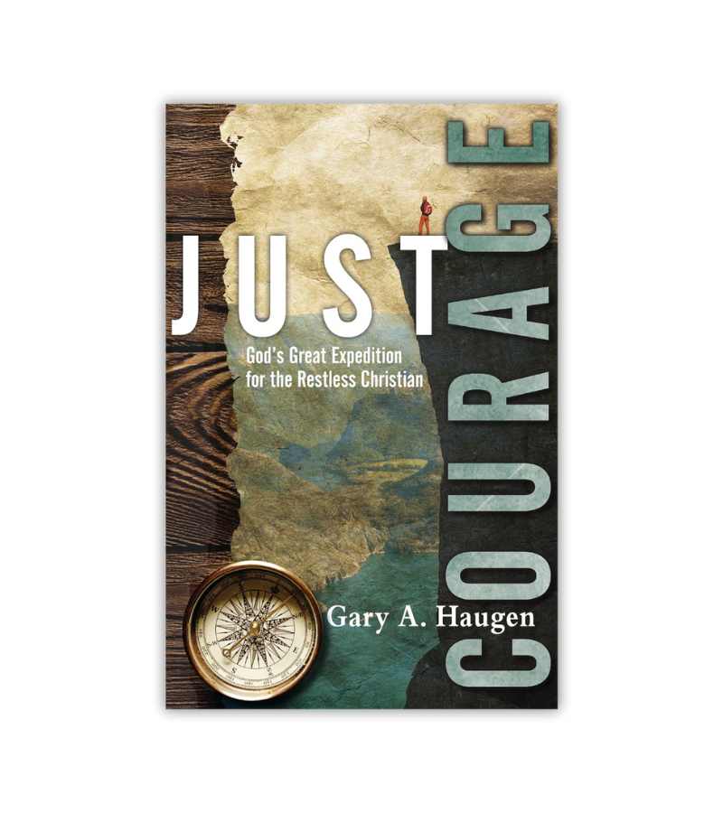Just Courage Gary Haugen OnlyByGrace