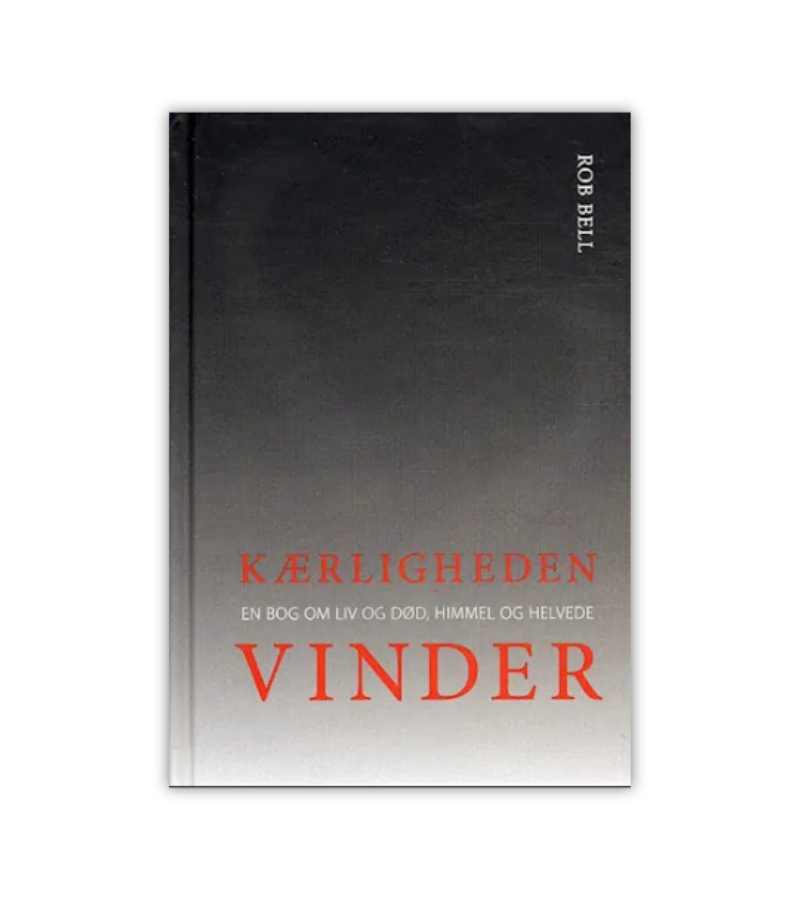 Kaerligheden Vinder Af Rob Bell OnlyByGrace