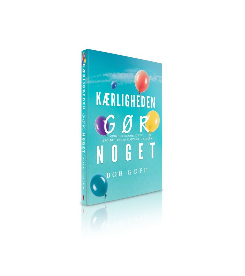 Kærligheden gør noget bob goff OnlyByGrace
