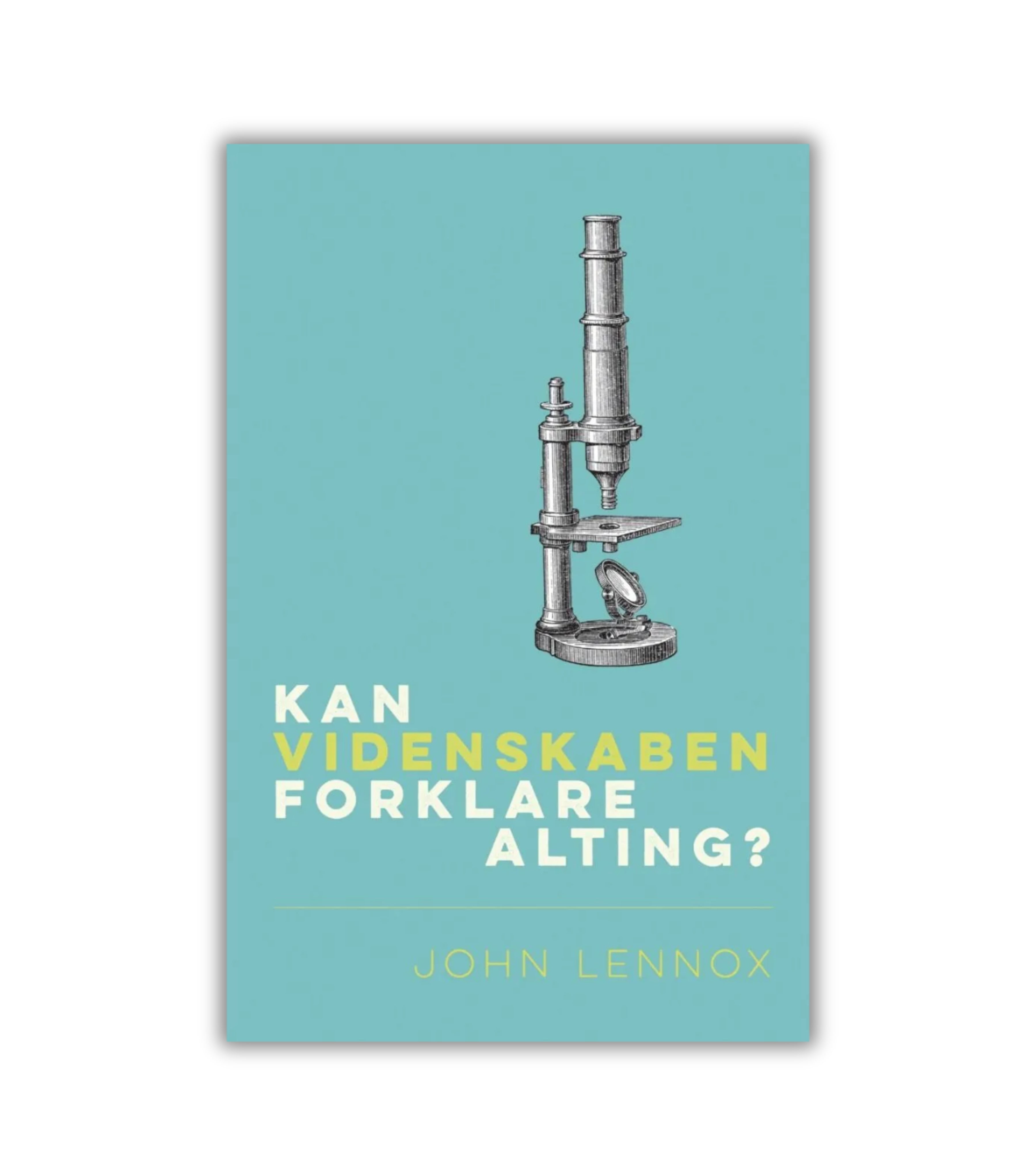 Kan videnskaben forklare alting? af John Lennox