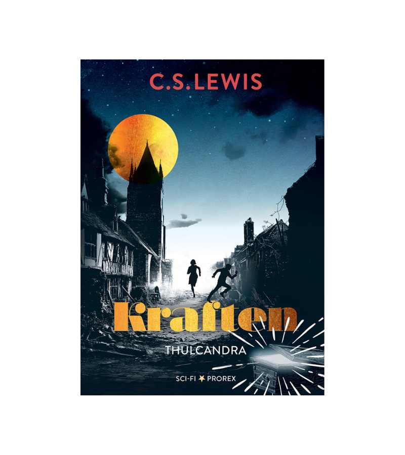 Kraften Thulcandra CS Lewis Rumtriologi OnlyByGrace