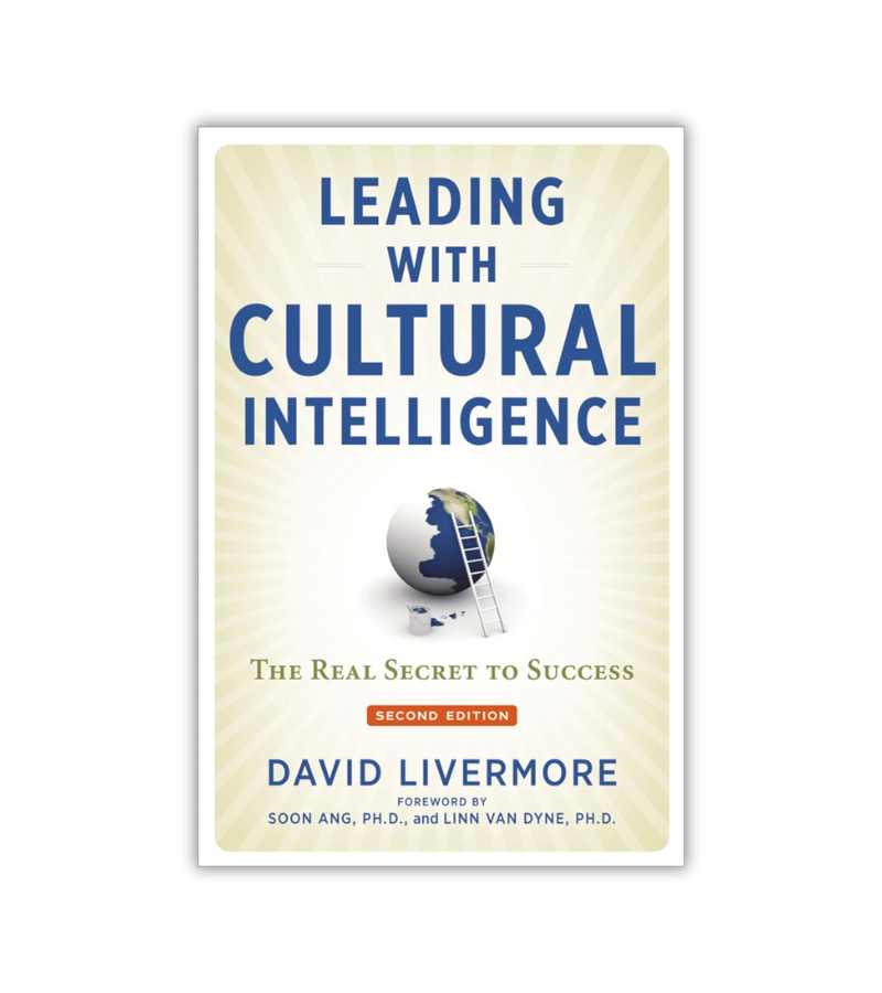 Leading With Cultural Intelligence David Livermore OnlyByGrace