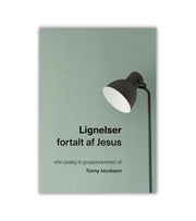 Lignelser Fortalt Af Jesus Tonny Jacobsen OnlyByGrace