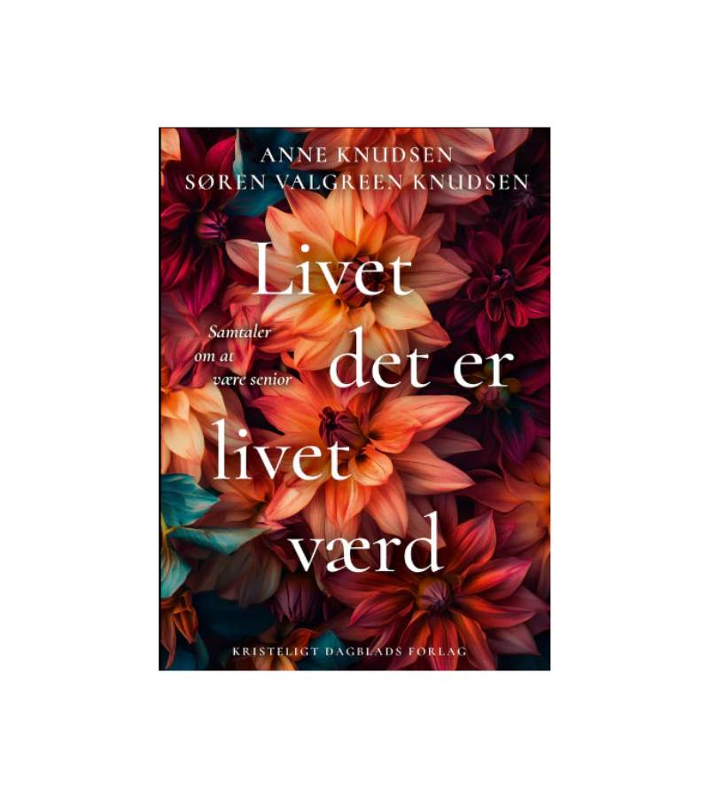 Livet det er livet værd af Anne og søren Knudsen OnlyByGrace