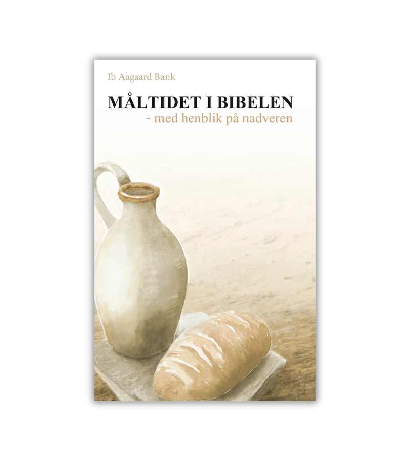Maaltidet I Bibelen Ib Aagaard Bank OnlyByGrace