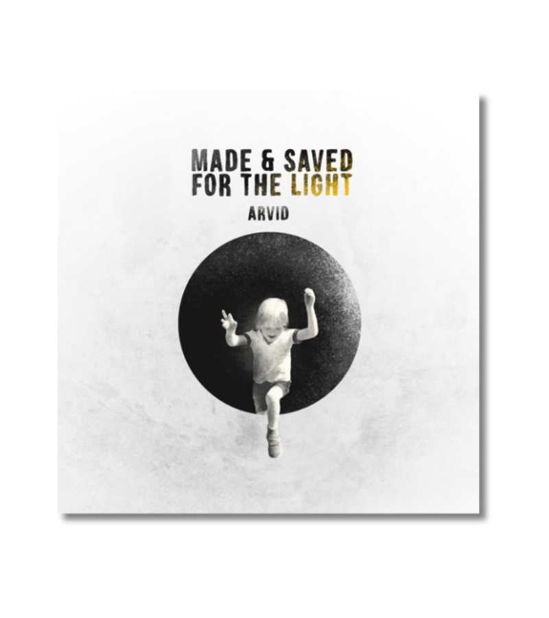 Made And Saved For The Light Arvid OnlyByGrace