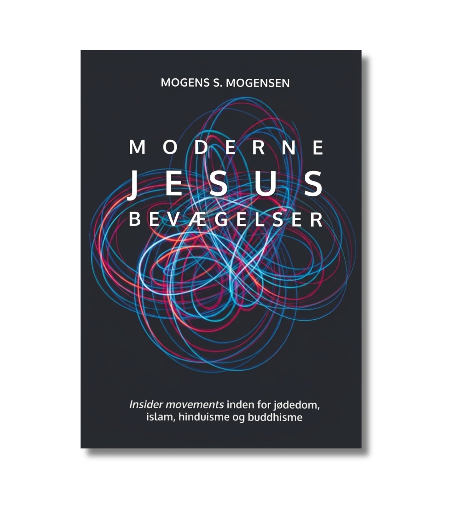 Moderne Jesusbevægelser af Mogens S Mogensen