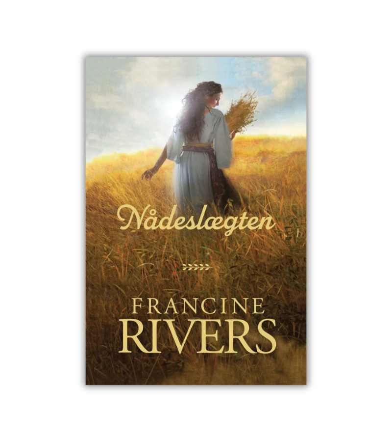Naadeslaegten Francine Rivers OnlyByGrace