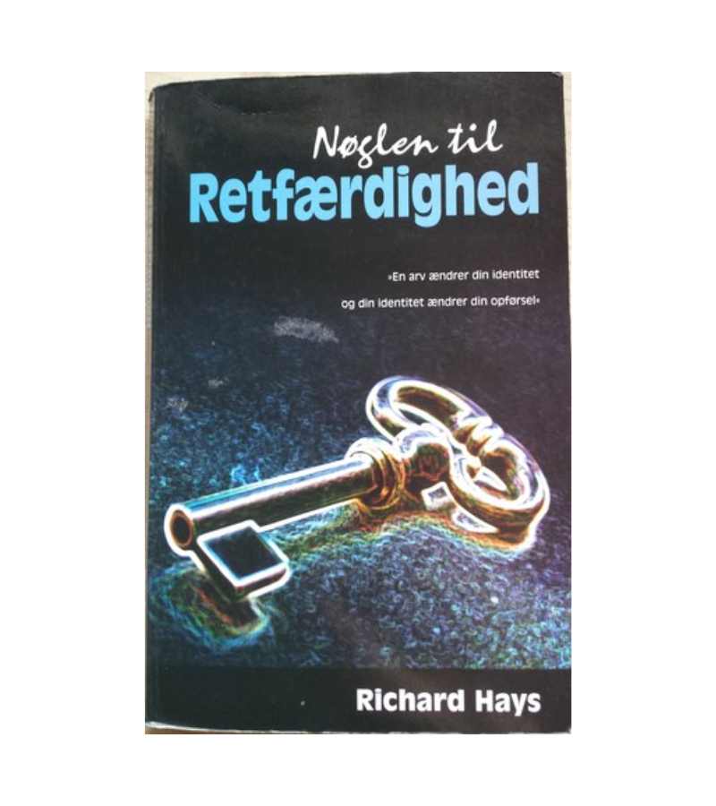 Noeglen Til Retfaerdighed Af Richard Hays OnlyByGrace
