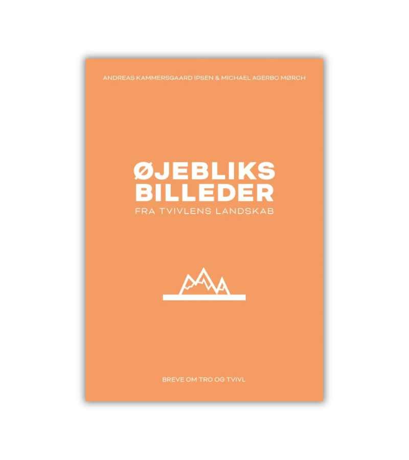 Oejebliksbilleder Fra Tvivlens Landskab OnlyByGrace