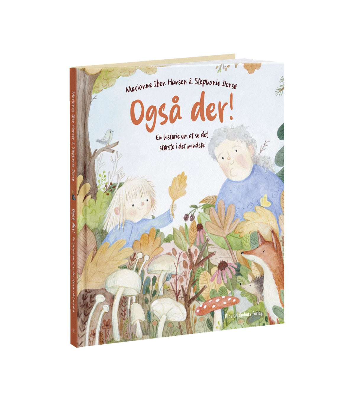 Også der! af Marianne Iben Hansen