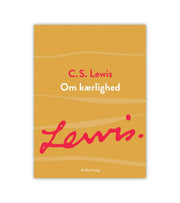 Om Kaerlighed Af Cs Lewis OnlyByGrace