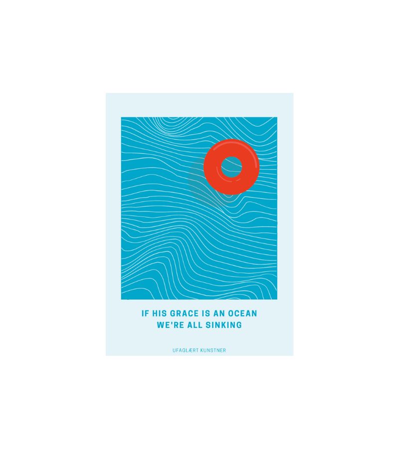OnlyByGrace Ufaglært kunstner If his grace is an ocean A5