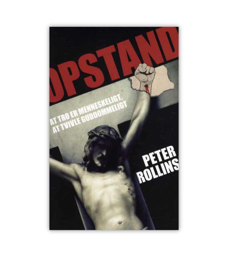 Opstand Af Peter Rollins OnlyByGrace