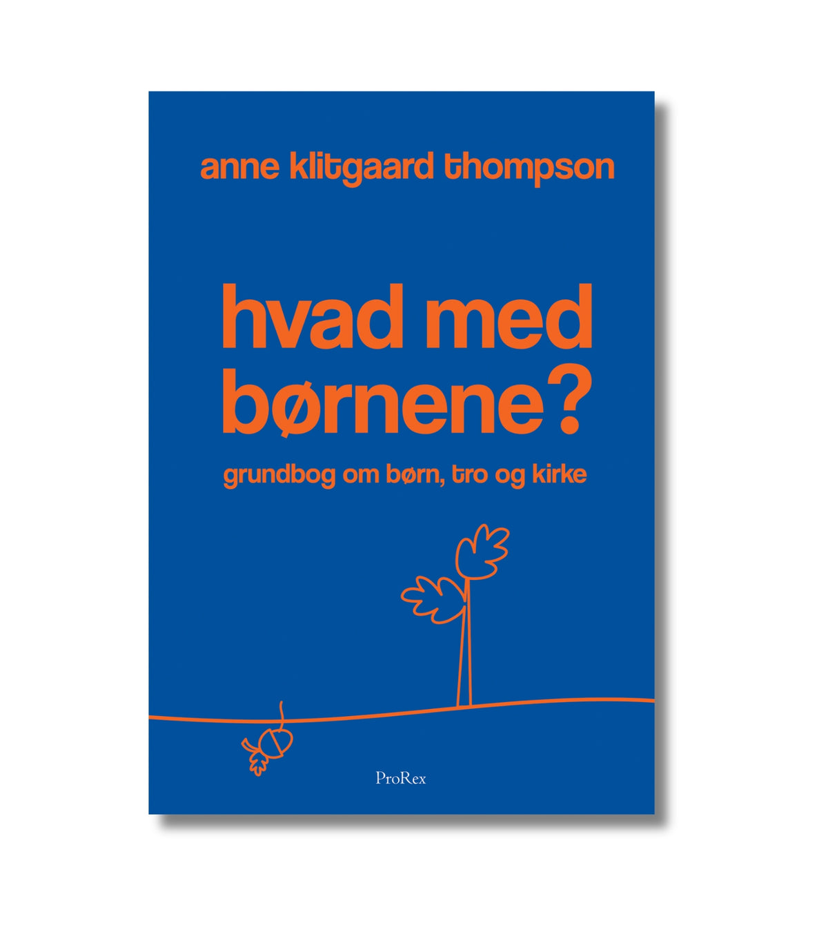 Hvad med børnene af Anne Klitgaard Thompson