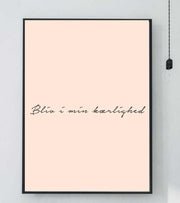 Plakat Bliv I Min Kaerlighed OnlyByGrace