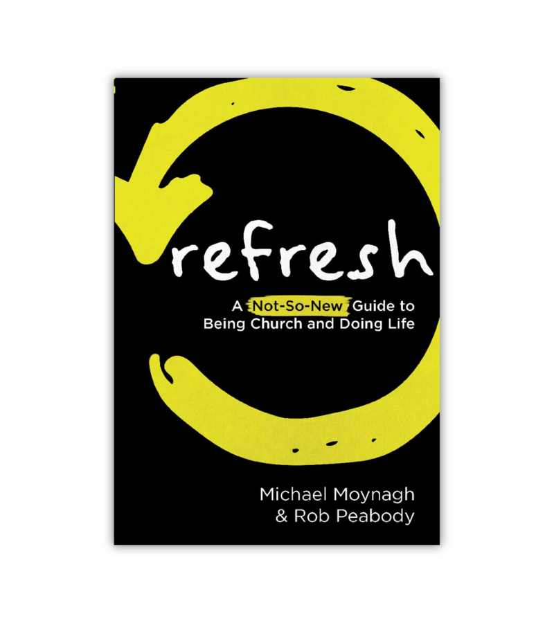 Refresh Michael Moynagh And Rob Peabody OnlyByGrace